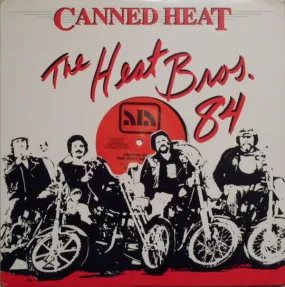 Canned Heat '84 - The Heat Bros. Top Tracks and Album